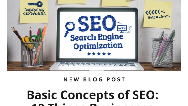 Basic Concepts of SEO: 10 Things Businesses Should Know